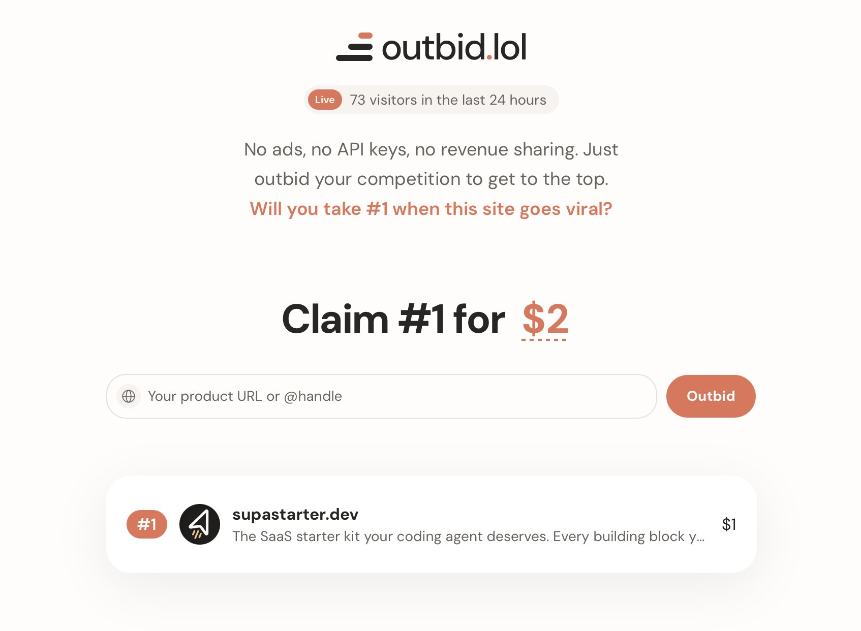 Outbid at launch, with supastarter at $1 and first place available for $2